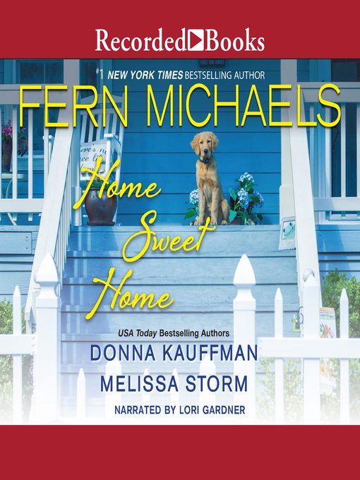 Title details for Home Sweet Home by Fern Michaels - Available